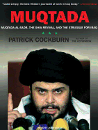 Muqtada: Muqtada Al-Sadr, the Shia Revival, and the Struggle for Iraq