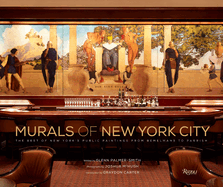 Murals of New York City: The Best of New York's Public Paintings from Bemelmans to Parrish