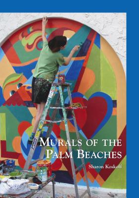 Murals of the Palm Beaches - Koskoff, Sharon