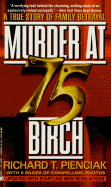Murder at 75 Birch - Pienciak, Richard T