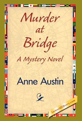 Murder at Bridge - Austin, Anne, and 1stworld Library (Editor)