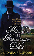 Murder at Kensington Palace: A Wrexford and Sloane Mystery