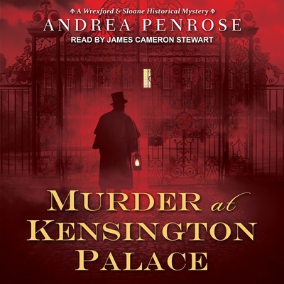 Murder at Kensington Palace - Stewart, James Cameron (Read by), and Penrose, Andrea