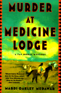 Murder at Medicine Lodge: A Tay-Bodal Mystery - Medawar, Mardi Oakley