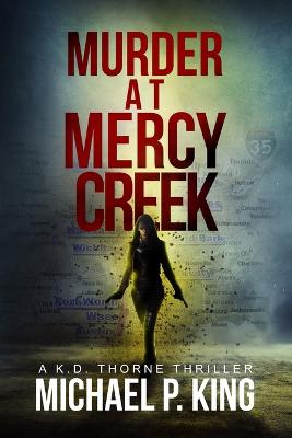 Murder at Mercy Creek - King, Michael P