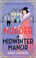 Murder at Midwinter Manor: The BRAND NEW festive instalment in Anita Davison's page-turning historical cozy mystery series for Christmas 2024