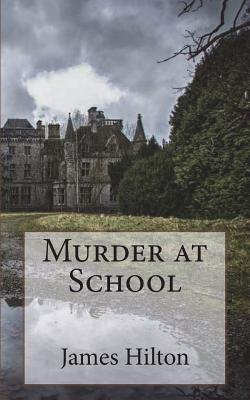 Murder at School - Hilton, James