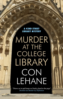 Murder at the College Library - Lehane, Con