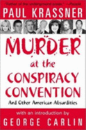 Murder at the Conspiracy Convention - Krassner, Paul
