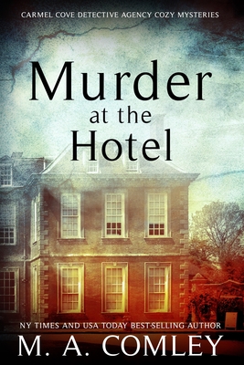 Murder At The Hotel - Comley, M A