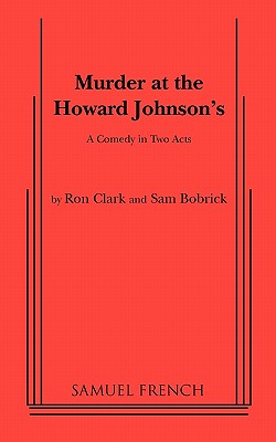 Murder at the Howard Johnson's - Clark, Ron, and Bobrick, Sam