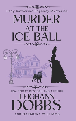 Murder at the Ice Ball - Williams, Harmony, and Dobbs, Leighann