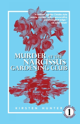 Murder at the Narcissus Gardening Club - Hunter, Kirsten
