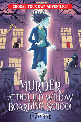 Murder at the Old Willow Boarding School (Choose Your Own Adventure) - Fleck, Jessika, and Anderson, Brian