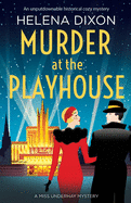 Murder at the Playhouse: An unputdownable historical cozy mystery