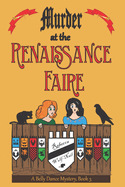 Murder at the Renaissance Faire: A Belly Dance Mystery Book 3