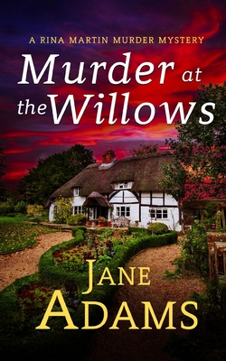 MURDER AT THE WILLOWS a gripping cozy crime mystery full of twists - Adams, Jane