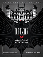 Murder at Wayne Manor: An Interactive Batman Mystery