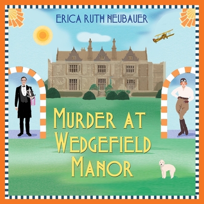 Murder at Wedgefield Manor - Neubauer, Erica Ruth, and Zimmerman, Sarah (Read by)