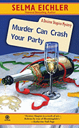 Murder Can Crash Your Party: A Desiree Shapiro Mystery