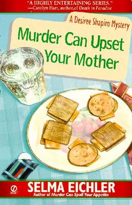 Murder Can Upset Your Mother - Eichler, Selma