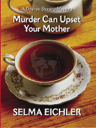 Murder Can Upset Your Mother