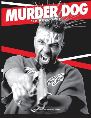 Murder Dog The Interviews Vol. 1 - Bone, Black Dog