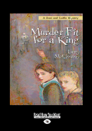 Murder Fit for a King: A Dani and Caitlin Mystery
