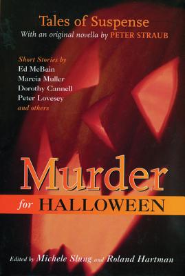 Murder for Halloween: Tales of Suspense - Slung, Michele (Editor), and Hartman, Roland (Editor)