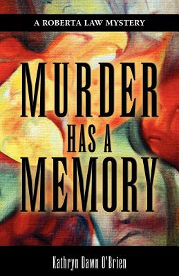 Murder Has a Memory - O'Brien, Kathryn Dawn