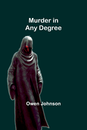 Murder in Any Degree