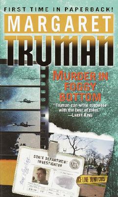 Murder in Foggy Bottom - Truman, Margaret