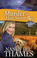 Murder in Half Moon Bay: A Jillian Bradley Mystery