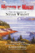 Murder in Maine: The Avenging of Nevah Wright - Davis, Mildred, and Roome, Katherine