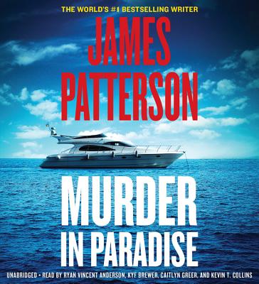 Murder in Paradise - Patterson, James, and Anderson, Ryan Vincent (Read by), and Brewer, Kyf (Read by)