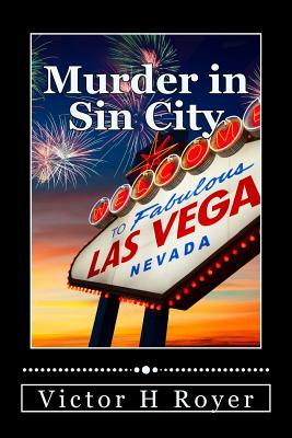Murder in Sin City - Royer, Victor H