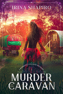 Murder in the Caravan: A Redmond and Haze Mystery Book 4