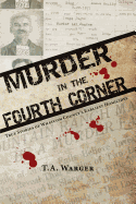 Murder in the Fourth Corner: True Stories of Whatcom County's Earliest Homicides