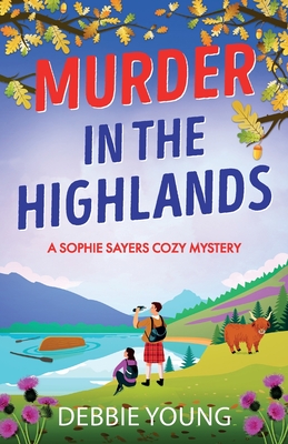 Murder in the Highlands: The page-turning cozy murder mystery from Debbie Young - Debbie Young