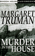 Murder in the House - Truman, Margaret, and Meriwether, Lee (Read by)