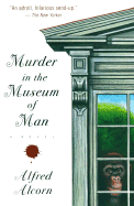 Murder in the Museum of Man - Alcorn, Alfred