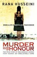 Murder in the Name of Honor: The True Story of One Woman's Heroic Fight Against an Unbelievable Crime