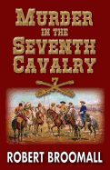 Murder in the Seventh Cavalry