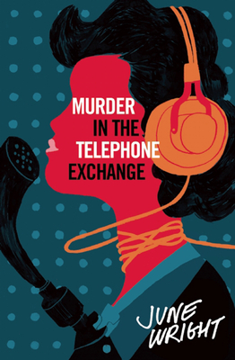 Murder in the Telephone Exchange - Wright, June