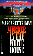 Murder in the White House - Truman, Margaret