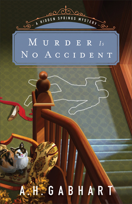 Murder Is No Accident - Gabhart, A H