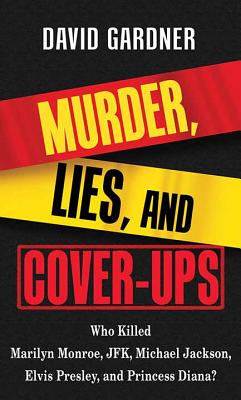 Murder, Lies and Cover-Ups - Gardner, David