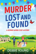Murder Lost and Found: A gripping cozy murder mystery from Debbie Young