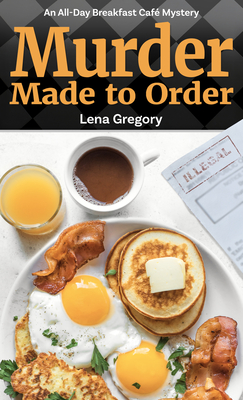 Murder Made to Order - Gregory, Lena