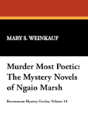 Murder Most Poetic: The Mystery Novels of Ngaio Marsh